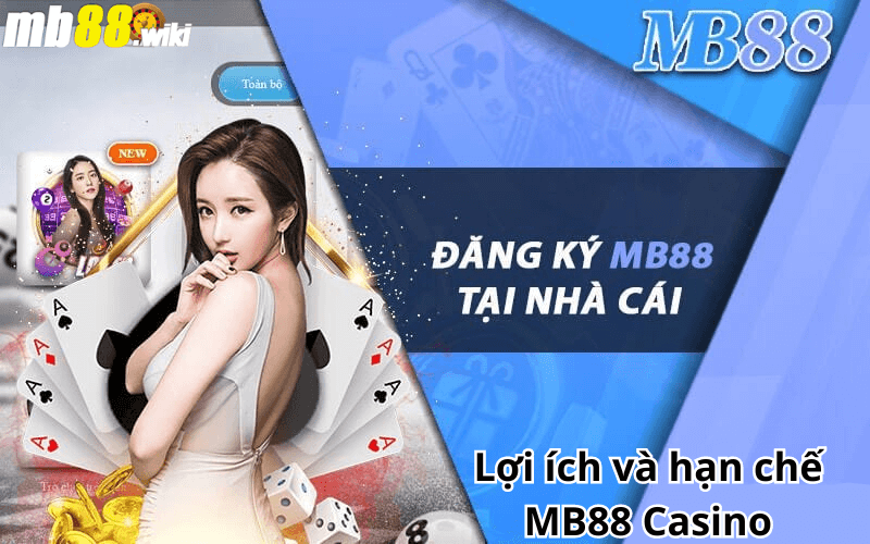 Lợi ích và hạn chế MB88 Casino